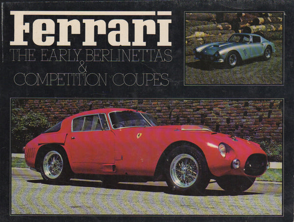 ferrari_the_early_berlinettas_and_competition_coupes_(1st_ed)(d_batchelor)-1_at_albaco.com